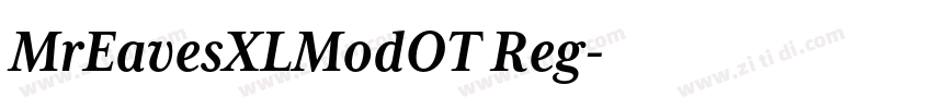 MrEavesXLModOT Reg字体转换 MrEavesXLModOT Reg字体转换